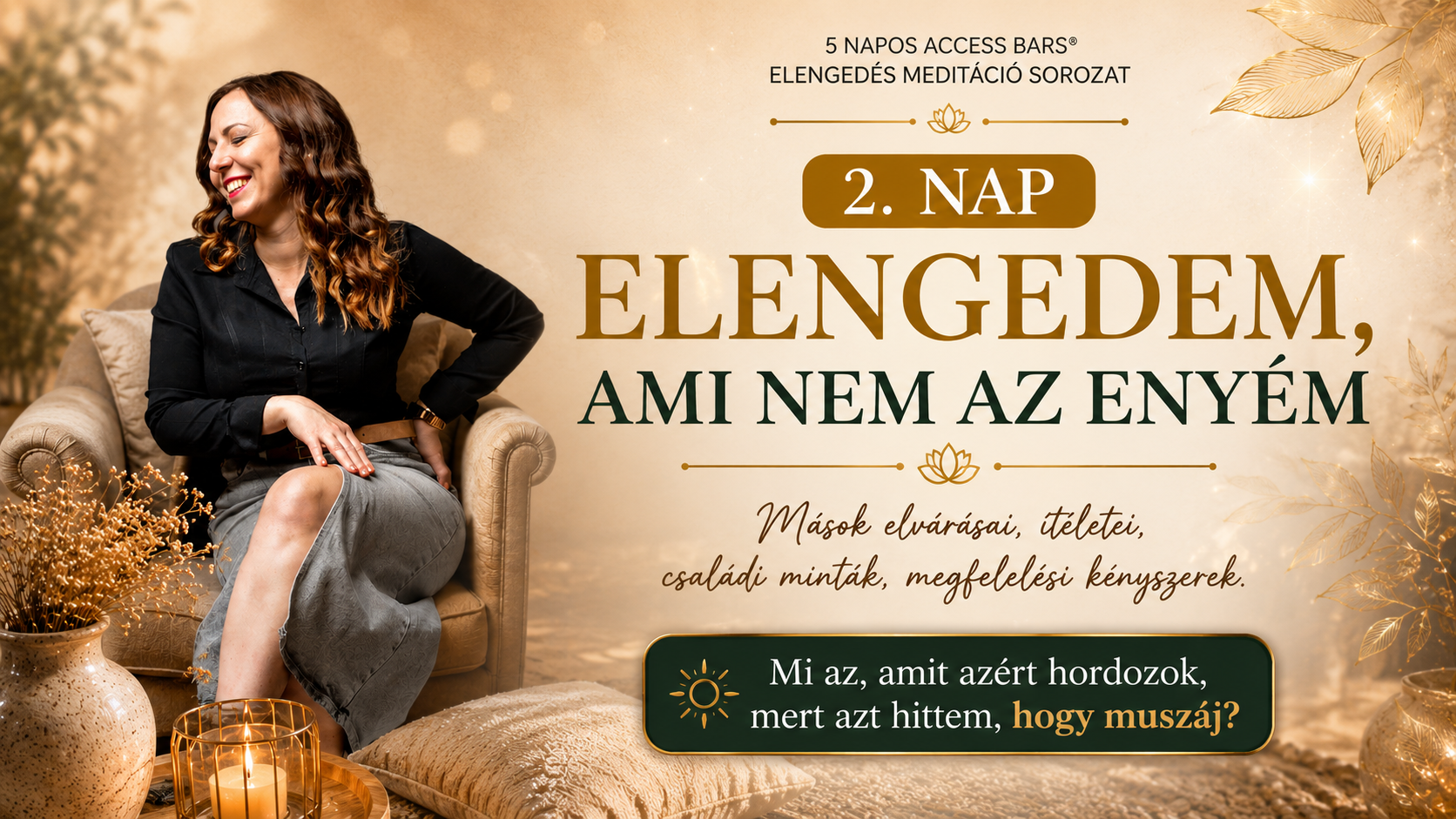 5 napos Access Bars elengedés meditációs sorozat 2. rész